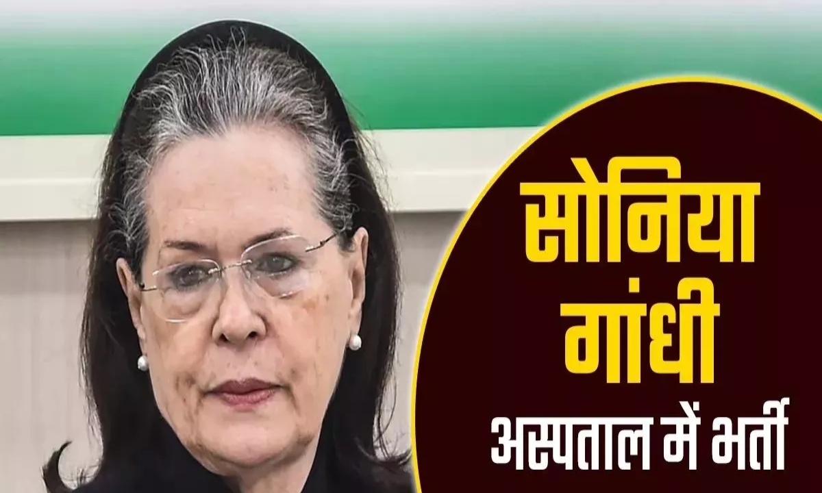 Sonia Gandhi's health deteriorates; admitted to Sir Ganga Ram Hospital.